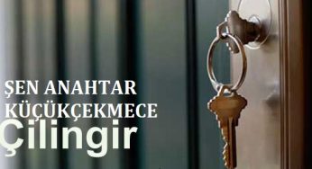 Küçükçekmece Anahtarcı Çilingir